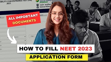 How to Fill NEET 2023 Application Form |Documents Required | Step by Step in 10 mins