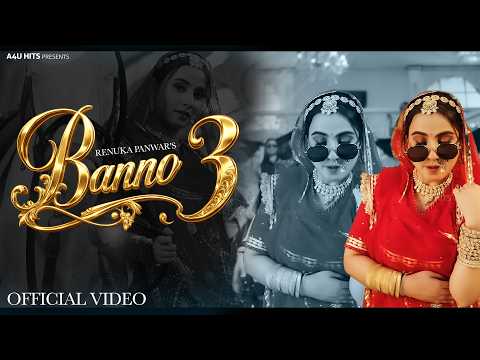 Renuka Panwar : Banno 3 (Official Video) | Riyaazi | Sahil Sandhu | New Haryanvi Song Haryanvi 2026