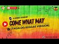 COME WHAT MAY (NANDITO LANG AKO IYONG PAHINGA) - TAGALOG REGGAE VERSION