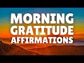 Morning gratitude affirmations 20 minutes  start your day with agrateful heart