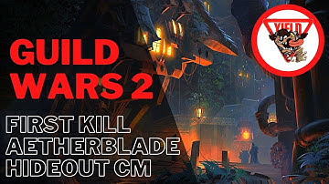 Guild Wars 2 First Kill AETHERBLADE HIDEOUT CM!