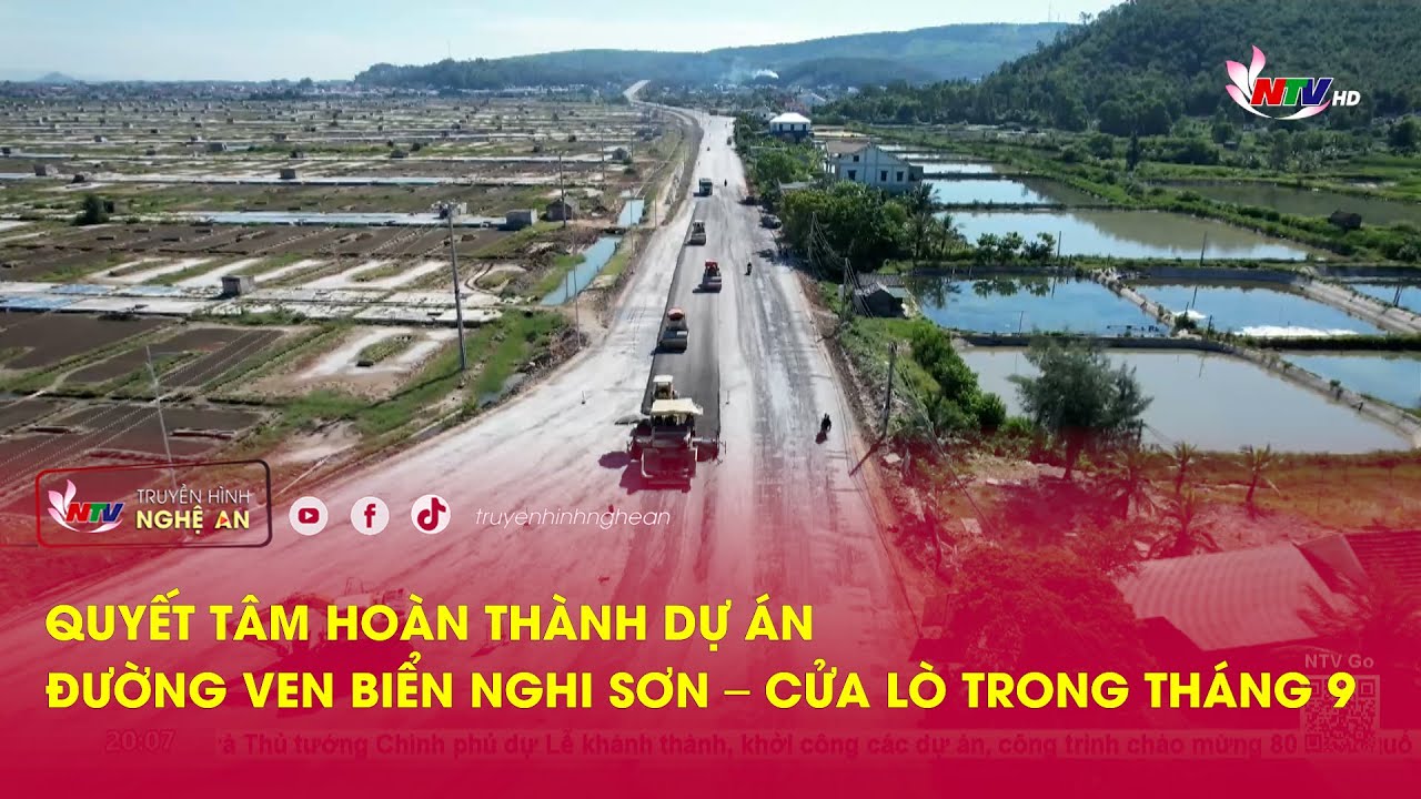 Quyết tâm hoàn thành dự án đường ven biển Nghi Sơn – Cửa Lò trong tháng 9