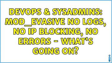 DevOps & SysAdmins: Mod_evasive No logs, No IP blocking, No errors - What