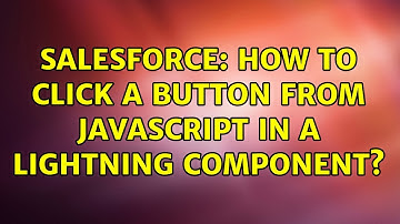Salesforce: How to click a button from javascript in a lightning component? (2 Solutions!!)