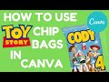 HOW TO USE CANVA FOR TOY STORE CHIP BAG TEMPLATES