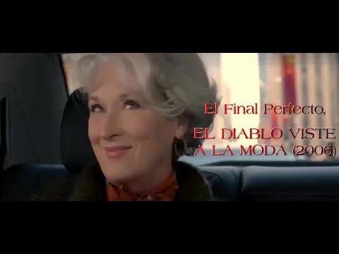 El Final Perfecto, EL DIABLO VISTE A LA MODA (2006) - YouTube