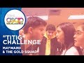 Titigan Challenge | MayWard & The Gold Squad | iWant ASAP Highlights