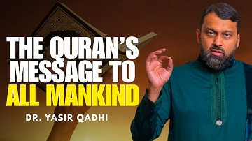 A Message from Allah to Humanity | Surah Al Baqarah Part 1 | Dr  Yasir Qadhi