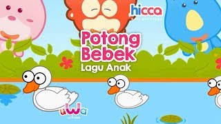 Lagu Anak Indonesia - Potong bebek angsa