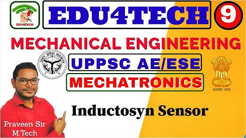 MECHATRONICS II Lecture 9 II Inductosyn Sensor II UPPSC AE II ESE II Praveen Sir
