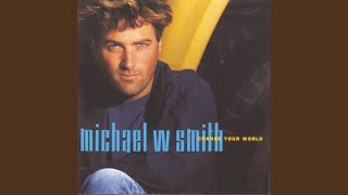 Video thumbnail of "Michael W. Smith - Out Of This World"