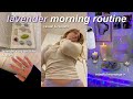 my LAVENDER themed morning routine (mindful mornings, casual &amp; realistic)