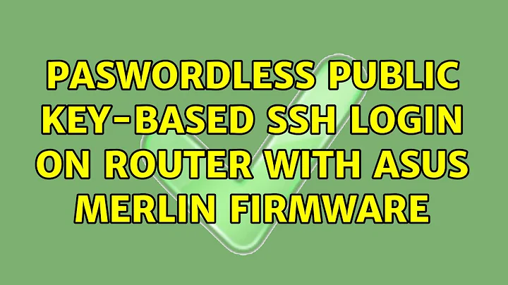 Paswordless public key-based SSH login on router with Asus Merlin firmware