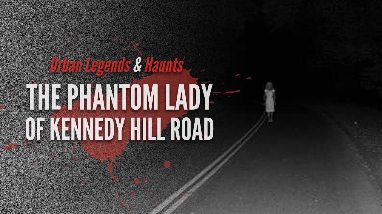 The Phantom Lady of Kennedy Hill Road UNEXPLAINED SIGHTINGS Urban