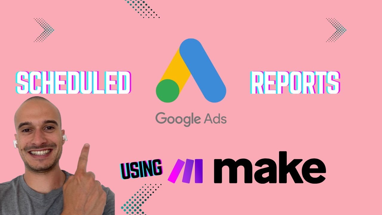 Make.com Google Ads reporting automation tutorial