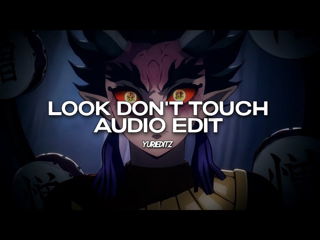 look don't touch - odetari ft. cade clair [edit audio] class=
