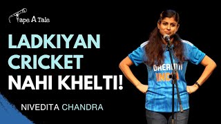 &quot;Ladkiyan cricket nahi khelti!&quot; - Nivedita Chandra | Hindi | Tape A Tale