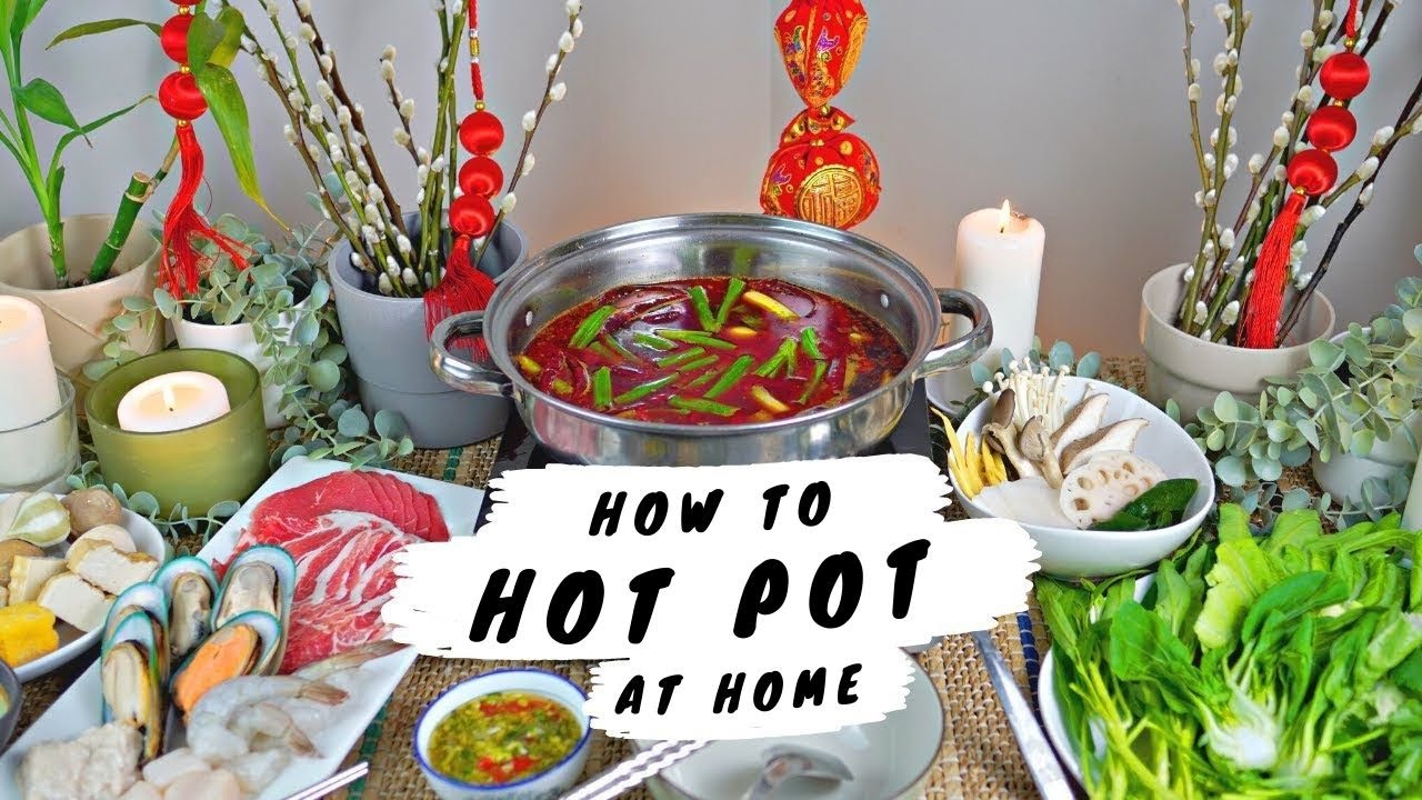 How to Prepare Chinese Hot Pot (SteamBoat) At Home - The Ultimate Guide! —  CONNIE AND LUNA
