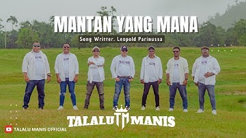 MANTAN YANG MANA - TALALU MANIS - (OFFICIAL MUSIC VIDEO)