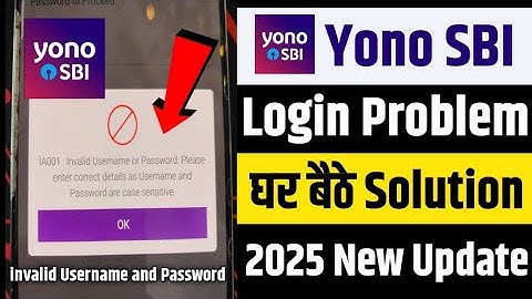 Invalid Username or Password Yono SBI | Yono SBI Login Problem |Yono SBI Invalid Username & Password