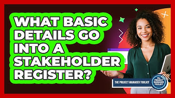 What Basic Details Go Into A Stakeholder Register?