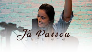 Genaiene | JA PASSOU [Tangela Vieira]