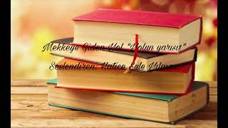 Mekkeye Giden Yol “Yolun Yarısı 1”