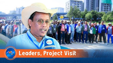 Addis Ababa’s Development Projects Demonstrate Prosperity through Local Strengths : PP Leaders