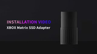 Xbox Matrix SSD Adapter Installation Video