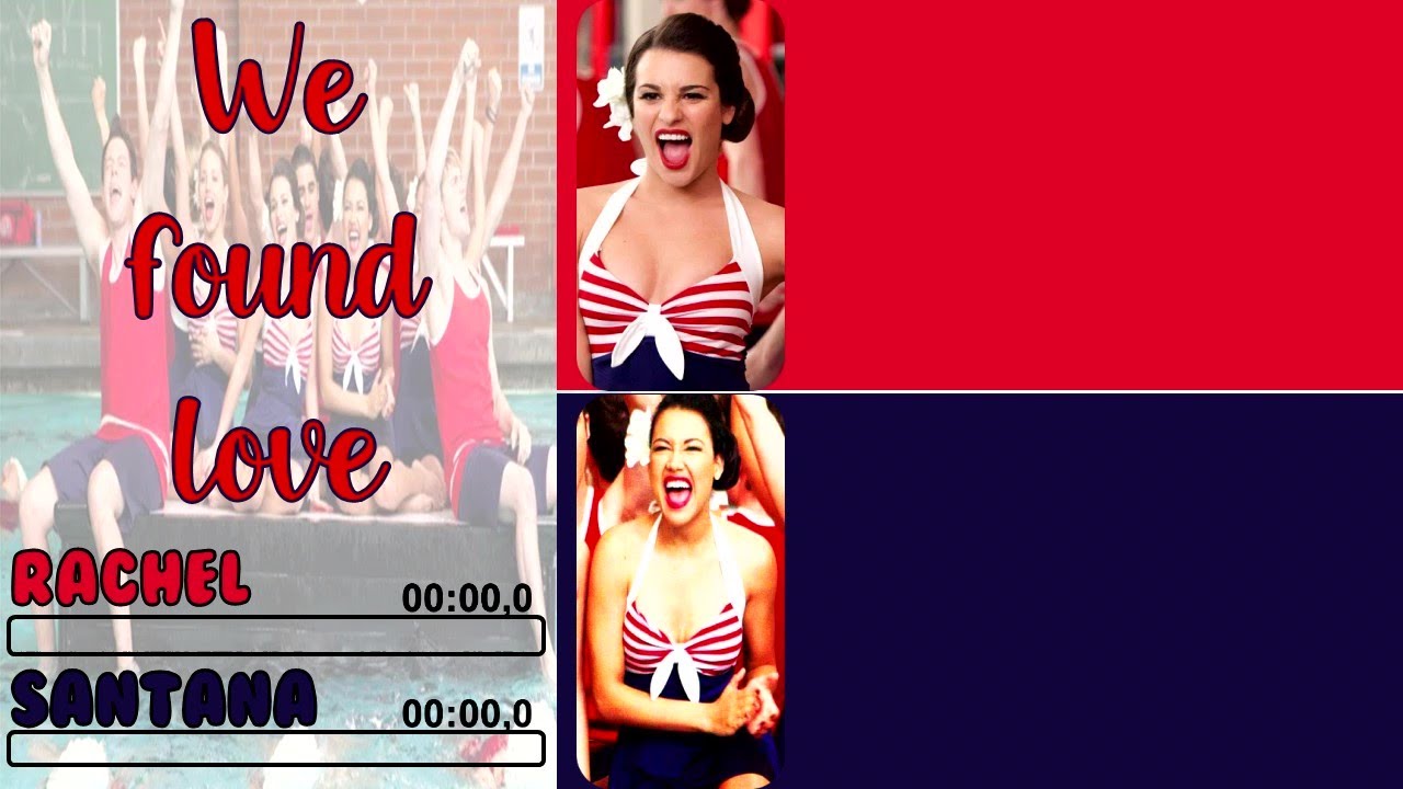 Glee - We Found Love | Line Distribution + Lyrics