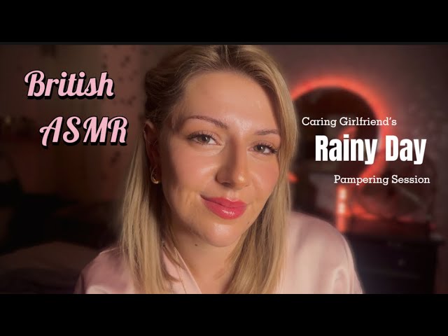 British ASMR | Caring Girlfriend Pampers You on a Rainy Day 🌧️ 