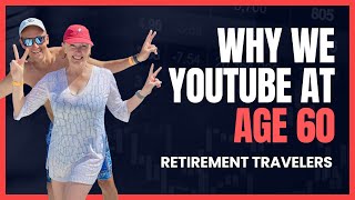 Are we TOO OLD to YouTube? | Making the Most of our Retirement Life