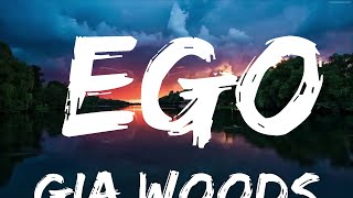 Gia Woods - Ego (Lyrics)  | Music one for me