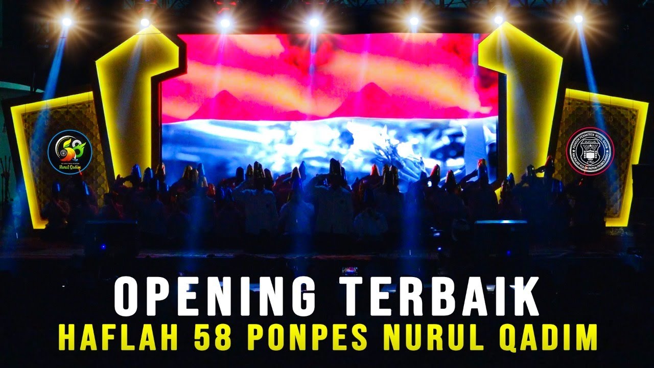 Opening Terbaik Haflah 58 Popes Nurul Qadim