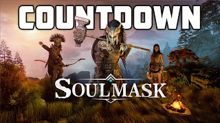 Soulmask Early Access Countdown!