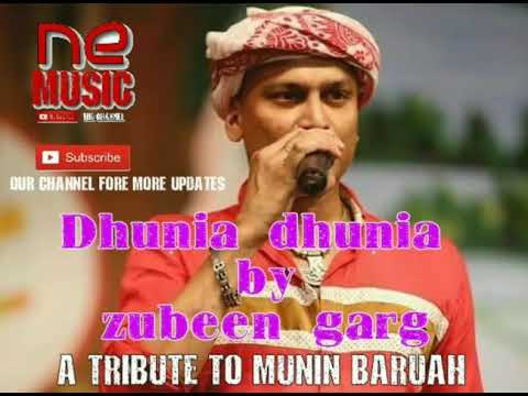 Dhunia dhunia by zubeen garg  a tribute to Munin baruah 2018 North east music