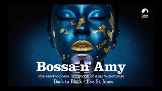 Miniatura del video "Bossa N' Amy - Back to Black (Amy Winehouse´s song) - Eve St Jones"