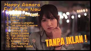 HAPPY ASMARA FULL ALBUM NEW || SATRU || TANPA IKLAN ❗❗