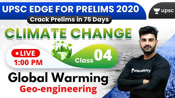 UPSC EDGE for Prelims 2020 | Environment & Climate Change by Sumit Sir | Global Warming
