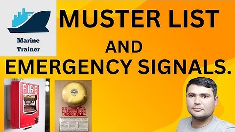 MUSTER LIST & EMERGENCY SIGNAL