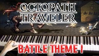 Octopath Traveler - Battle Theme 1 on Piano