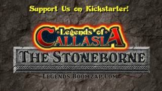 Legends of Callasia: The Stoneborne - Kickstarter Video