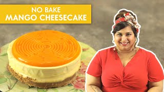 No-Bake Mango Cheesecake | No Oven, Eggless | Mango Season Special | Food Taboo | Gobble