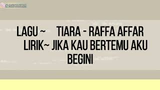 Jika Kau Bertemu Aku Begini~ By•Tiara-Raffa Affar •(Cover-lirik-lagu)•