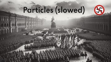 Austrian Painter x Particles (Slowed) Edit - Propaganda Exposing Educational History Video
