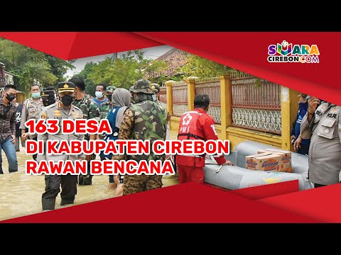 163 Desa di Kabupaten Cirebon Rawan Bencana