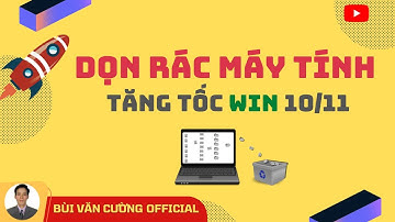 Hướng Dẫn Dọn Rác Win 10 - 11 Nhanh Chóng, Giúp Tăng Tốc Độ Xử Lý Của Máy Tính