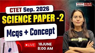 CTET Sep 2026 | Science Paper 2 | CTET Science Most Important MCQs & Concepts | Manisha Ma'am