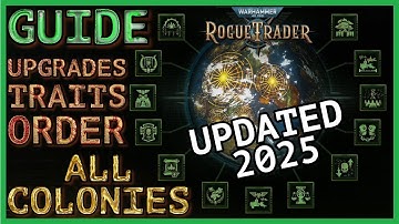 WH40K: Rogue Trader - Colony Guide - All Colonies Upgrades and Traits in Order - Void Shadows DLC