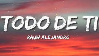 Rauw Alejandro - Todo De Ti (Letra/Lyrics) Ester Expósito, Alex Hoyer, Mina El Hammani